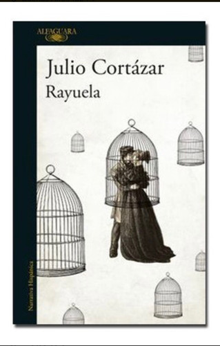 Libro Rayuela Julio Cortázar Ed Alfaguara