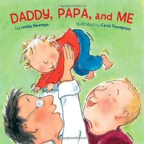 Daddy Papa And Me, De Leslea Newman. Editorial Tricycle Press En Inglés