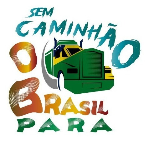 Imagem 3 de 4 de Camiseta Para Caminhoneiro - Sem Caminhão O Brasil Para 2