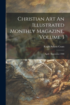 Libro Christian Art An Illustrated Monthly Magazine, Volu...