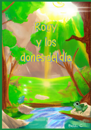 Rogy Y Los Dones Del Día (spanish Edition) 61aws