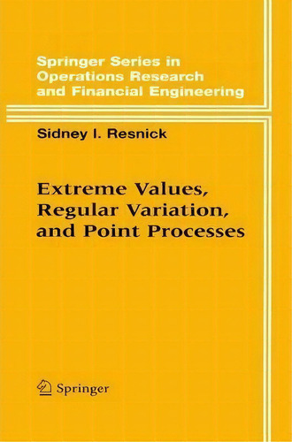Extreme Values, Regular Variation And Point Processes, De Sidney I. Resnick. Editorial Springer-verlag New York Inc., Tapa Blanda En Inglés