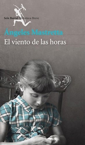 Libro El Viento De Las Horas De Angeles Mastretta