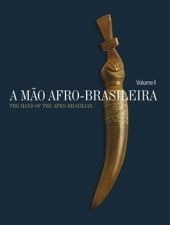 A Mão Afro-brasileira - 2 Volumes De Emanoel Araújo Pela ...