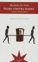 Comprar Padre Contra Madre Y Otros Cuentos Breves - Joaquin Maria Ma