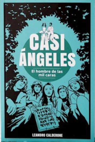 Libro Casi Ángeles II El hombre de las mil caras Nueva Edición, de Leandro Calderone., tapa blanda en español, 2020