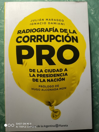 Macri Radiografia De La Corrupcion Pro - Maradeo Y Damiani
