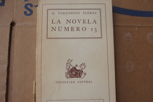 La Novela Numero 13 , Año 1941 , W. Fernandez Florez