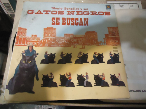 Tiberio Gonzalez Y Sus Gatos Negros Se Buscan Lp