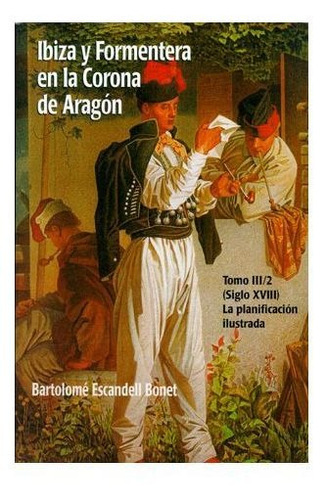 Ibiza Y Formentera En La Corona De Aragãâ³n Iii/2, De Escandell Bonet, Bartolomé. Editorial Servicio De Publicaciones De La Universidad De Ovi, Tapa Blanda En Español