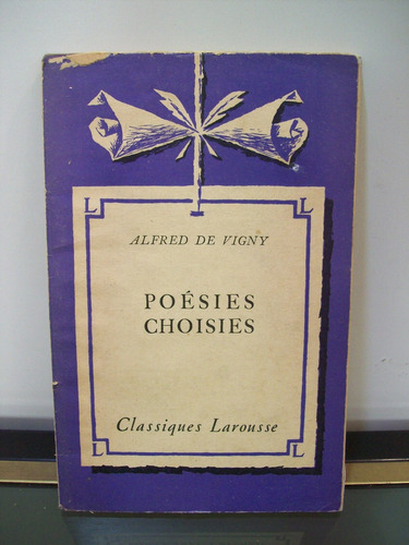 Adp Poesies Choisies Alfred De Vigny / Ed. Larousse 1935