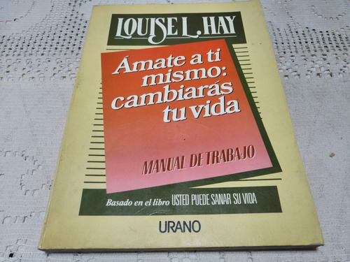 Amate A Ti Mismo Cambiaras Tu Vida Louise L, Hay