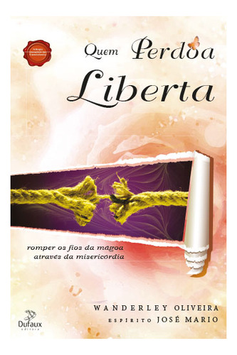 Livro Quem Perdoa Liberta