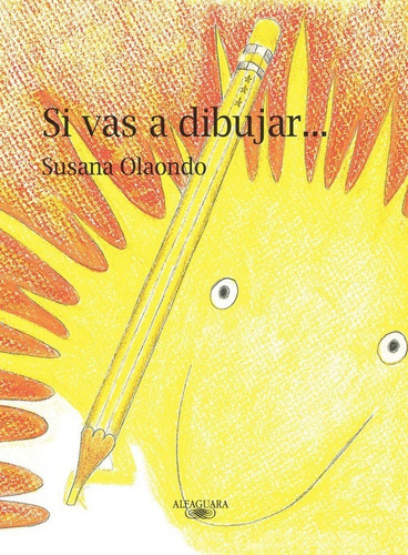 Si Vas A Dibujar... - Susana Olaondo