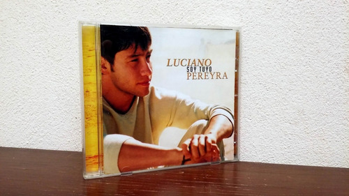 Luciano Pereyra - Soy Tuyo * Cd Muy Buen Estado * Ind. Arg.