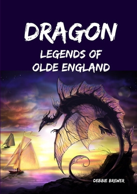 Libro Dragon Legends Of Olde England - Brewer, Debbie