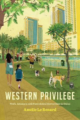Libro Western Privilege : Work, Intimacy, And Postcolonia...