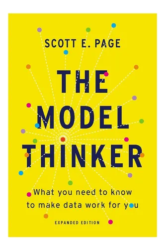 comprar Libro: The Model Thinker: What You Need To Know To Make Data