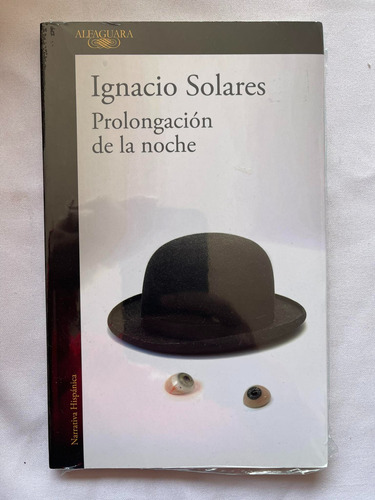 Ignacio Solares Prolongación De La Noche