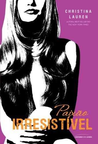 Paixão irresistível (Pocket), de Lauren, Christina. Universo dos Livros Editora LTDA, capa mole em português, 2014