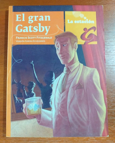 El Gran Gatsby Version Karina Echevarria La Estacion 2010
