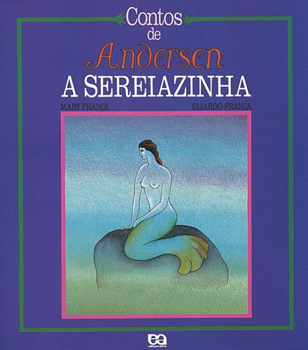 A Sereiazinha, de França, Mary. Série Contos de Andersen Editora Somos Sistema de Ensino, capa mole em português, 2000