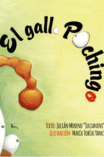 Libro El Gallo Pochingo - Moreno Montes,julian