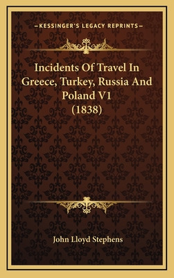 Libro Incidents Of Travel In Greece, Turkey, Russia And P...