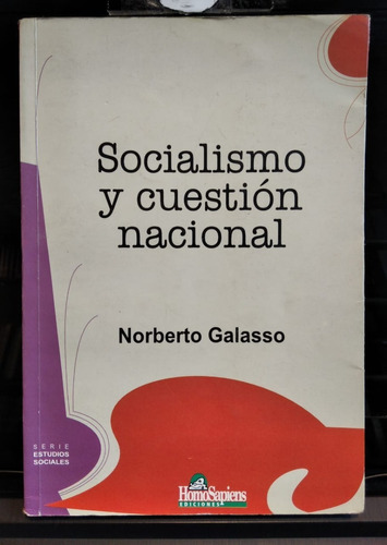 Socialismo Y Cuestión Nacional - Norberto Galasso - Ed Ho 