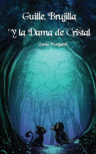 Libro: Guille, Brujilla Y La Dama De Cristal (spanish Editio