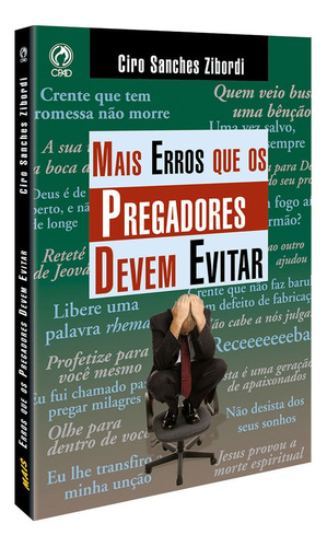 Mais erros que os pregadores devem evitar, de Zibordi, Ciro Sanches. Editora Casa Publicadora das Assembleias de Deus, capa mole em português, 2007