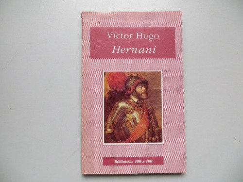 Hernani Victor Hugo Ed Nuevo Siglo 1995