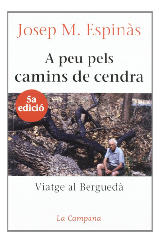 Libro A Peu Pels Camins De Cendra De Espinàs Josep Maria