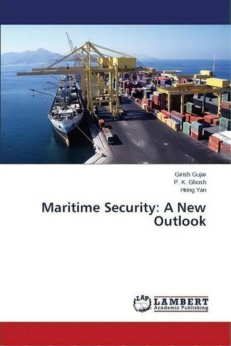 Maritime Security, De Gujar Girish. Editorial Lap Lambert Academic Publishing, Tapa Blanda En Inglés