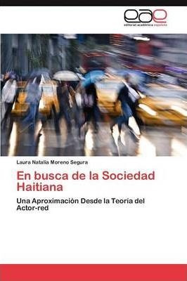 En Busca De La Sociedad Haitiana - Moreno Segura Laura Na...