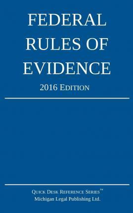 Libro Federal Rules Of Evidence; 2016 Edition - Michigan ...