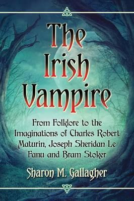 Libro The Irish Vampire : From Folklore To The Imaginatio...