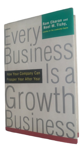 Every Business Is A Growth Business - Ram Charan. Libro