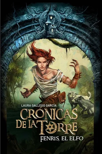 Fenris El Elfo 4 Cronicas De La Torre - Gallego,laura