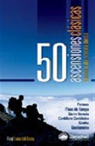 50 Ascensiones Clasicas - Lora Del Cerro, Raul