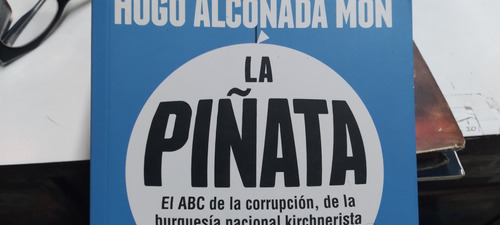 La Piñata Hugo Alconada Mon