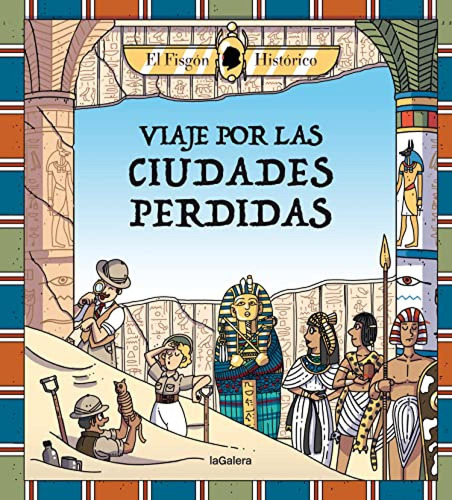 Viaje Por Las Ciudades Perdidas - Historico El Fisgon