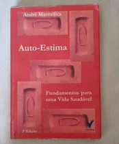 Comprar Livro Auto-estima: Fundamentos Para Uma Vida Saudável - André Marmilicz [2007]