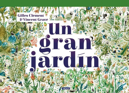 Un Gran Jardin Gravé, Vincent; Gilles, Clément