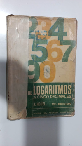 Tablas De Logaritmos A Cinco Decimales Hoüel El Ateneo 1973