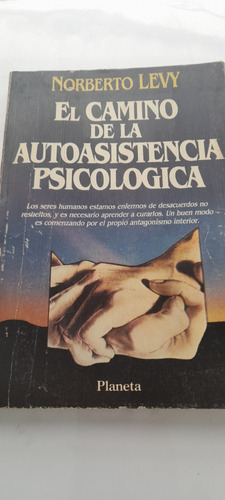 El Camino De La Autoasistencia Psicológica - Norberto Levy 