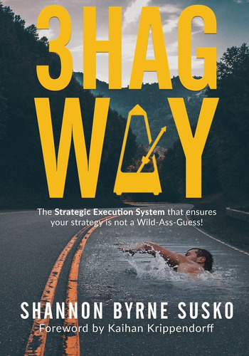 Libro: 3hag Way: The Strategic Execution System That Ensures