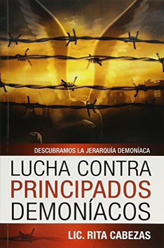 Lucha Contra Principados Demoniacos (spanish Edition)