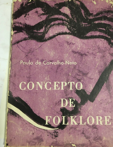 Libro Concepto De Folklore Paulo De Carvalho-neto E.pormaca