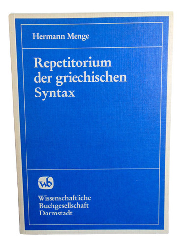 Adp Repetitorium Der Griechischen Syntax Hermann Menge